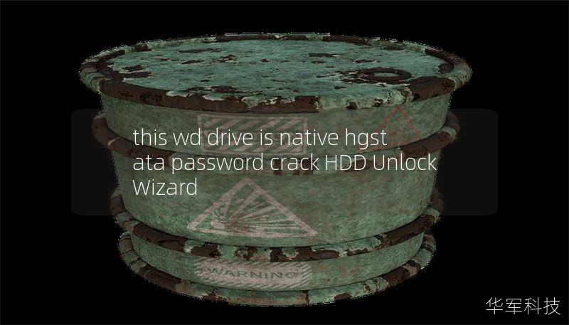 this wd drive is native hgst ata password crack HDD Unlock Wizard