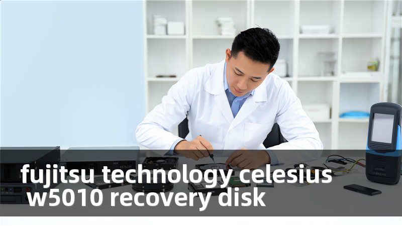 fujitsu technology celesius w5010 recovery disk