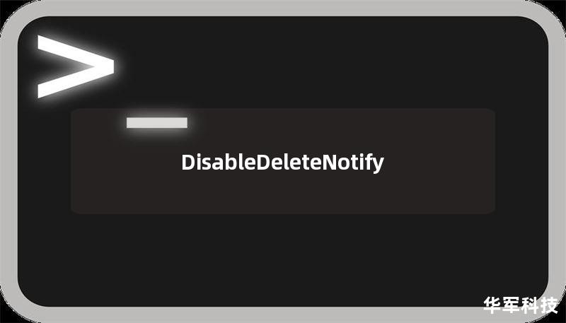 DisableDeleteNotify