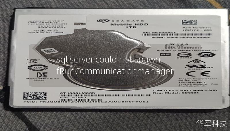 sql server could not spawn fRunCommunicationmanager
