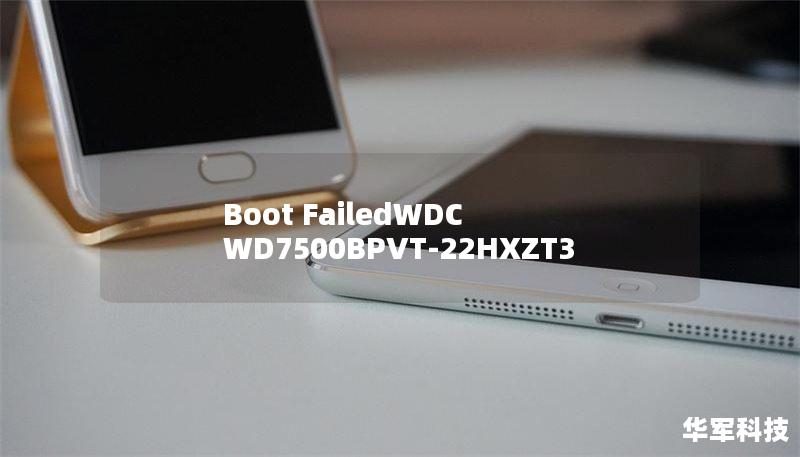 Boot FailedWDC WD7500BPVT-22HXZT3