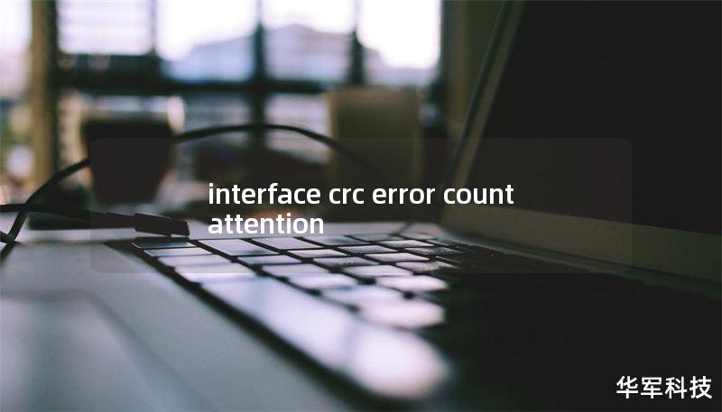 interface crc error count attention